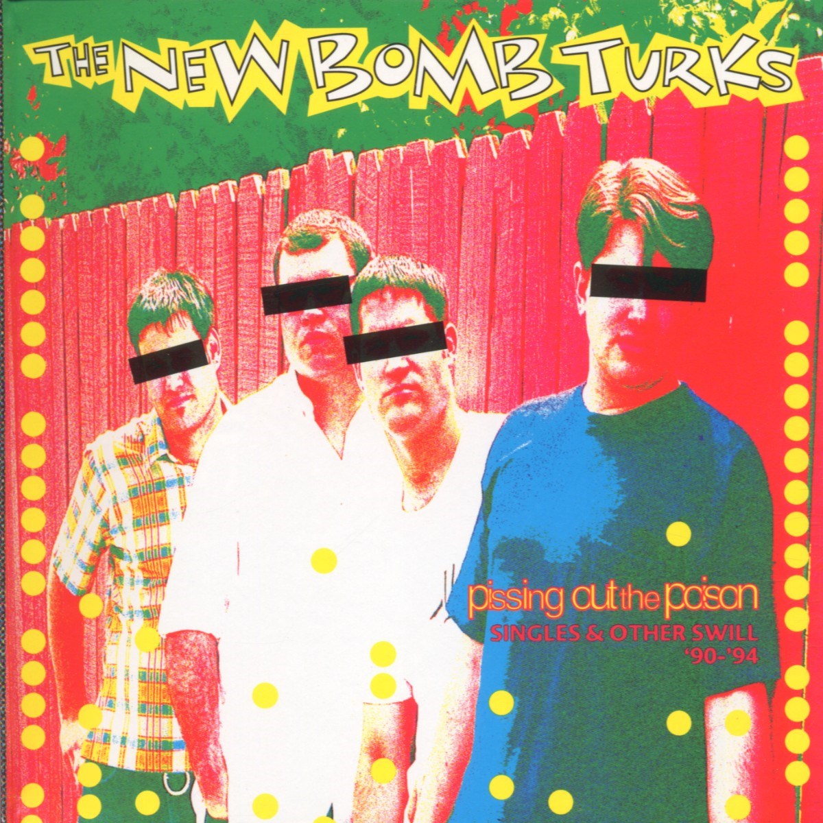 The New Bomb Turks - Pissing Out The Poison - Singles & Other Swill '90-'94
