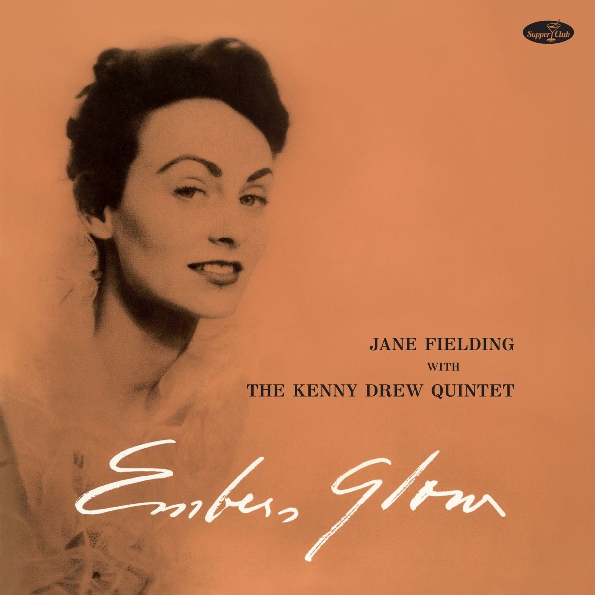 Jane Fielding With Kenny Drew Quintet - Embers Glow With The Kenny Drew Quartet