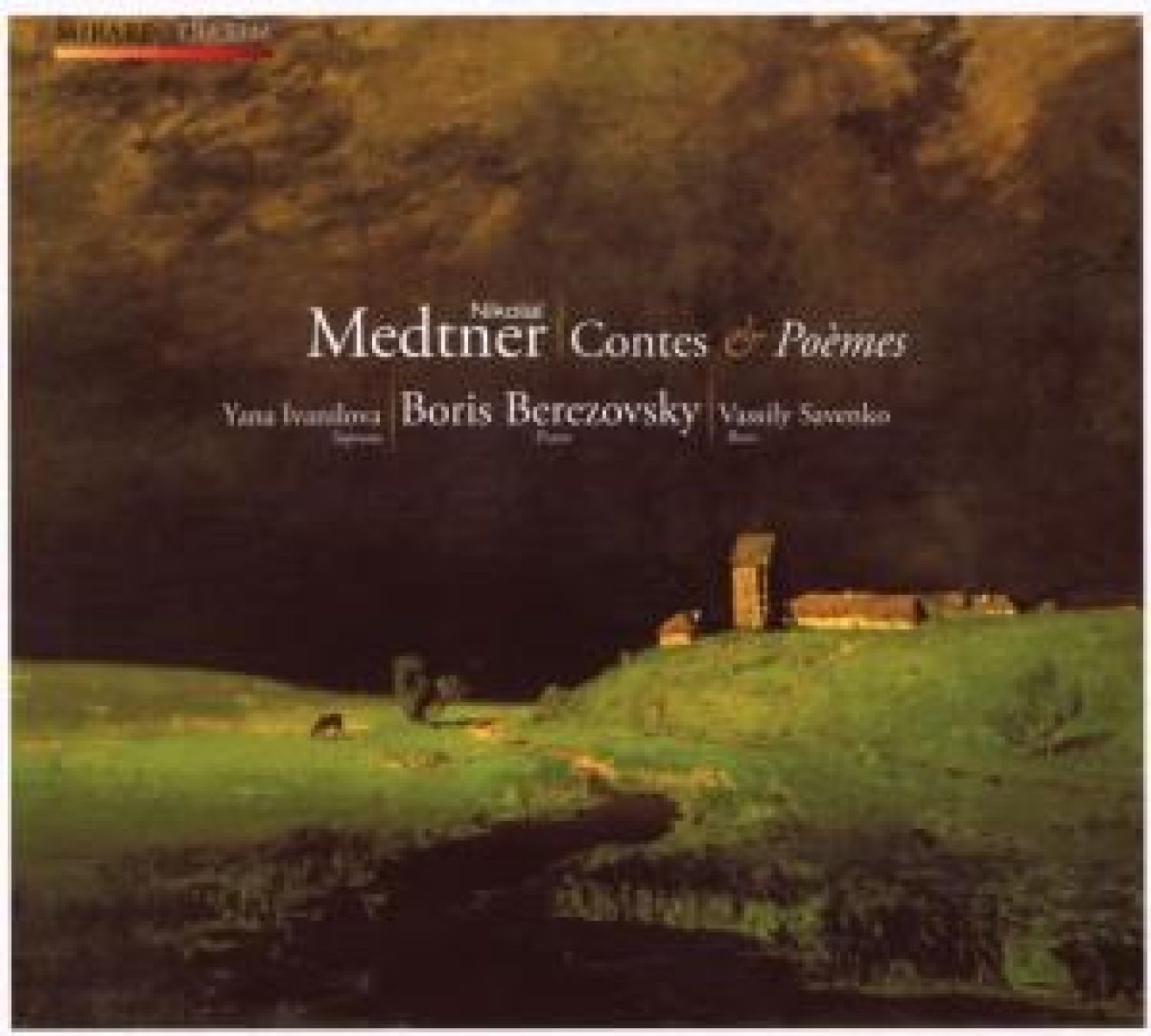 Yana Ivanilova, Boris Berezovsky, Vassily Savenko - Medtner: Contes Et Poèmes