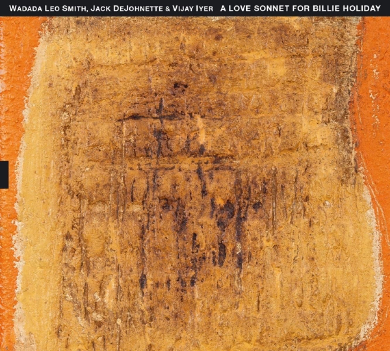 Afbeelding van Wadada Leo Smith, Jack DeJohnette & Vija Iyer - A Love Sonnet For Billie Holiday