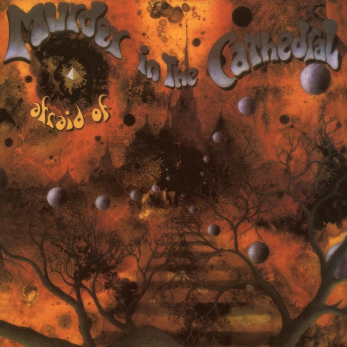 Murder In The Cathedral - Afraid Of...