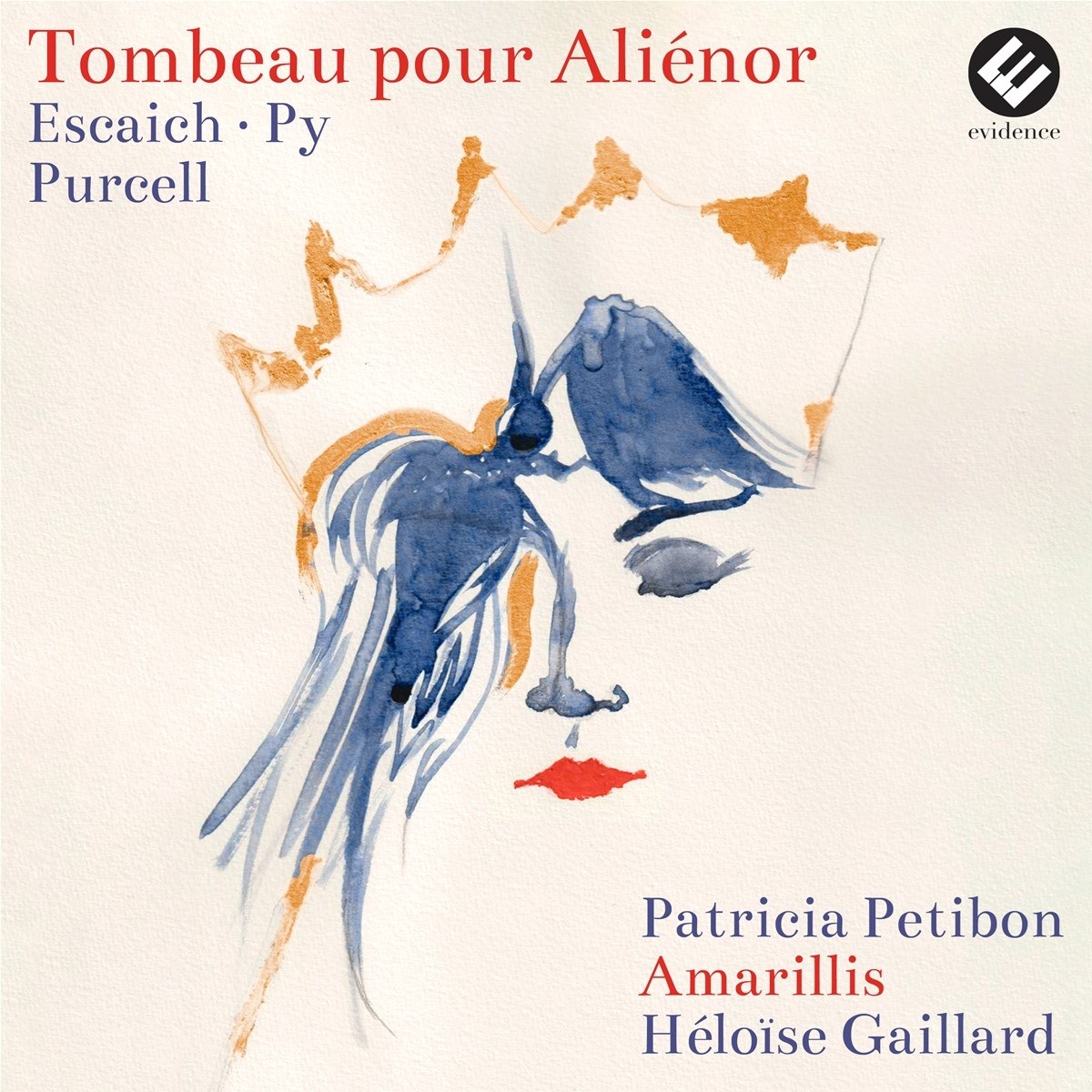 Afbeelding van Patricia Petibon & Amarillis - Tombeau Pour Aliénor