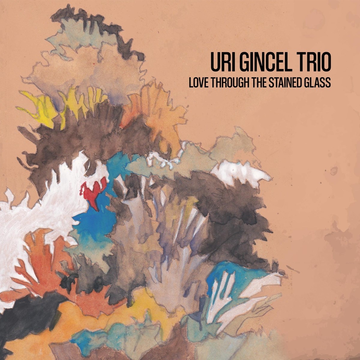 Uri Gincel Trio - Love Through The Stained Glass