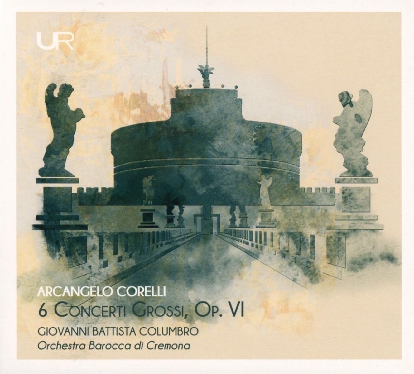 Giovanni Battista Columbro & Orchestra Barocca Di Cremona - Corelli: 6 Concerti Grossi, Op. VI