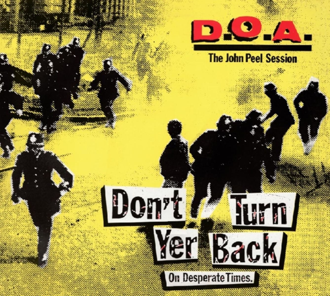 Afbeelding van D.O.A. - Don't Turn Your Back On Desperate Times
