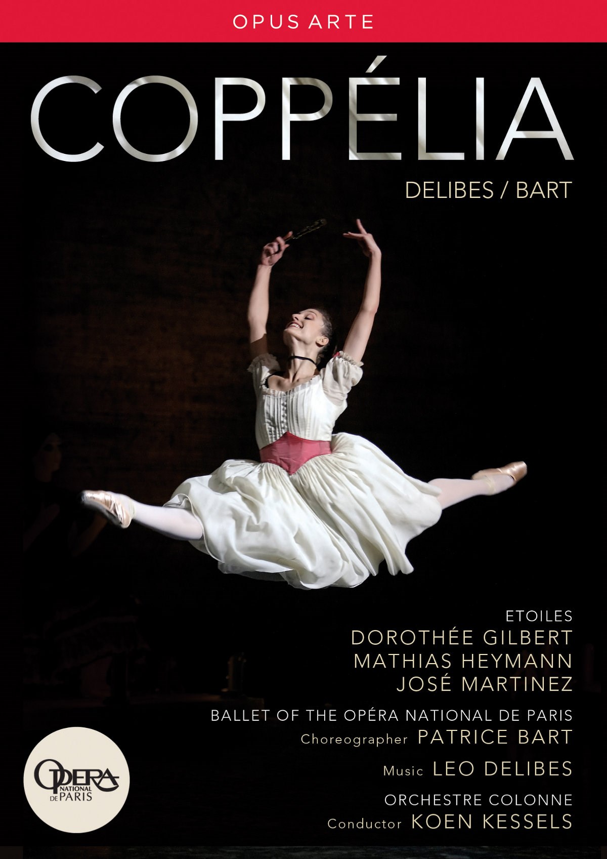 Dorothée Gilbert, Mathias Heyman, José Martinez, Orchestre Cologne, Koen Kessels - Delibes | Bart: Coppélia