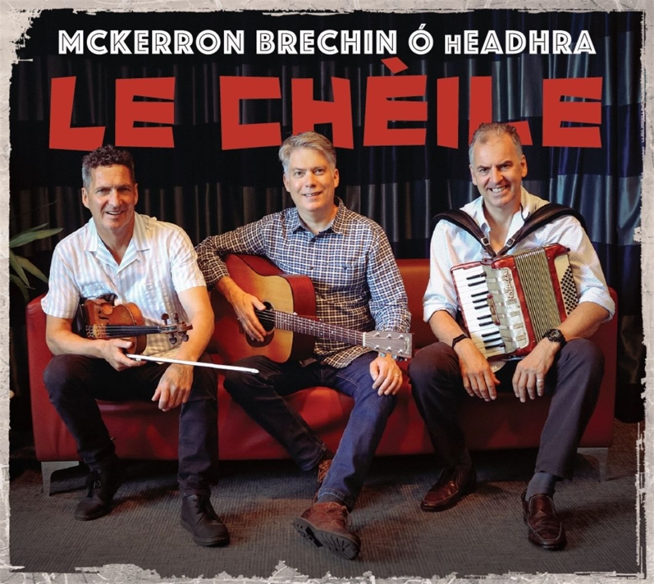 Afbeelding van Charlie McKerron, Sandy Brechin, Brian O hEadhra - Le Chèile