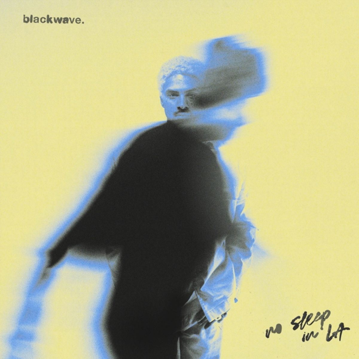 Blackwave. - No Sleep In La