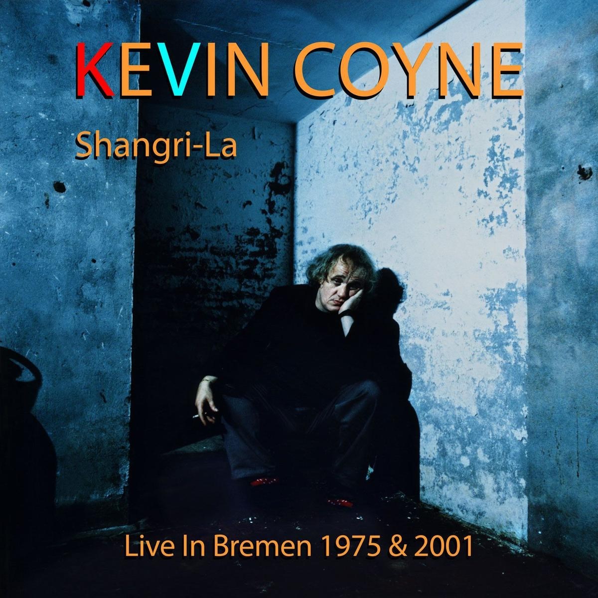 Afbeelding van Kevin Coyne - Shangri-La - Live In Bremen 1975 & 2001