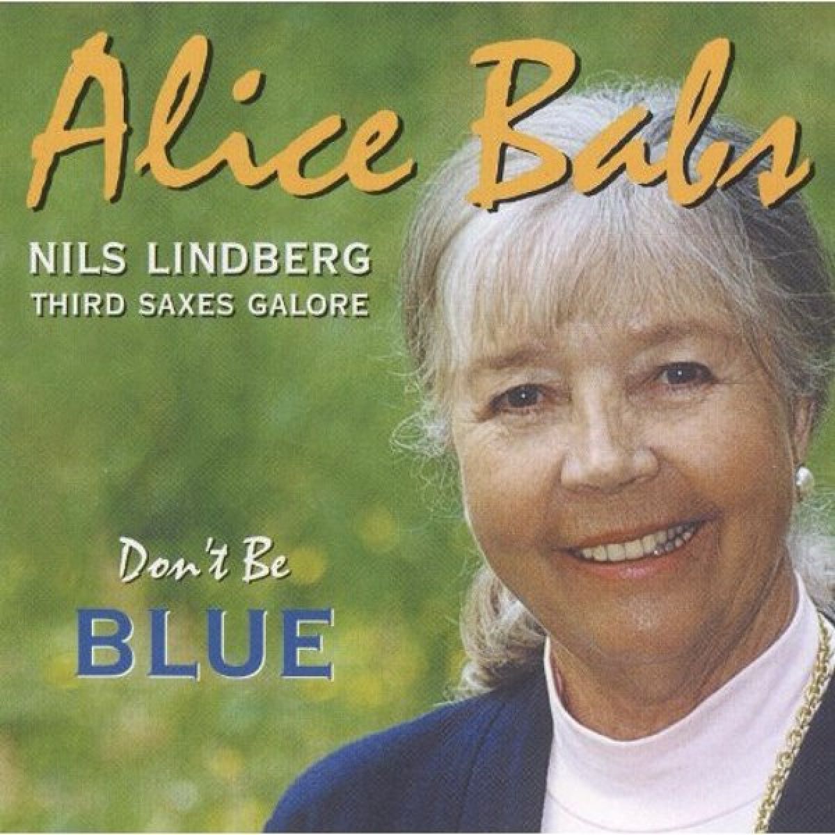 Afbeelding van Alice Babs, Nils Lindberg Third Saxes Galore - Don't Be Blue