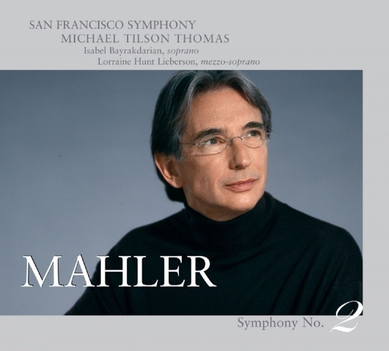 San Francisco Symphony, Michael Tilson Thomas - Mahler: Symphony No. 2