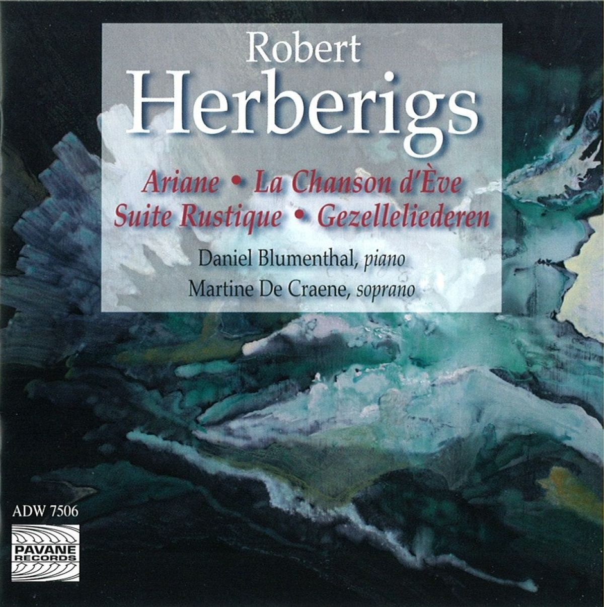 Afbeelding van Daniel Blumenthal & Martine De Craene - Herberigs: Ariane|Chanson D'Eve|Suite Rustque
