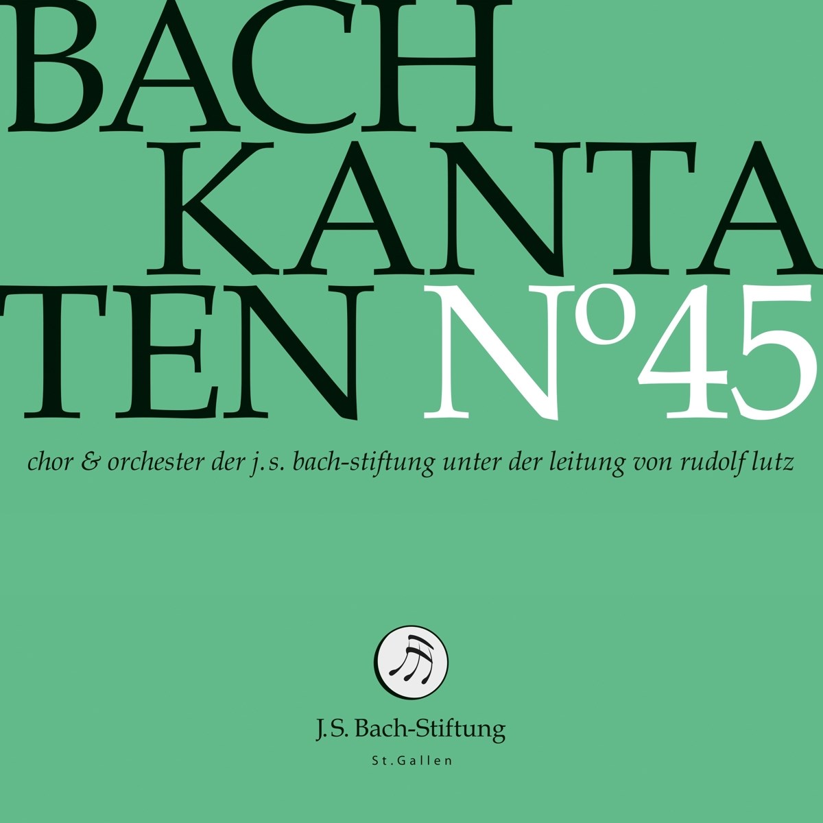 Afbeelding van Choir & Orchestra Of The J.S. Bach Foundation, Rudolf Lutz - Bach: Kantaten N° 45
