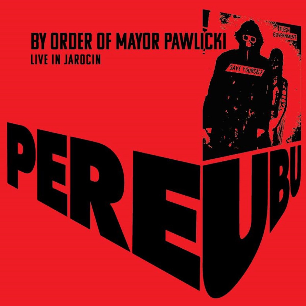 Afbeelding van Pere Ubu - By Order Of Mayor Pawlicki (Live In Jarocin)