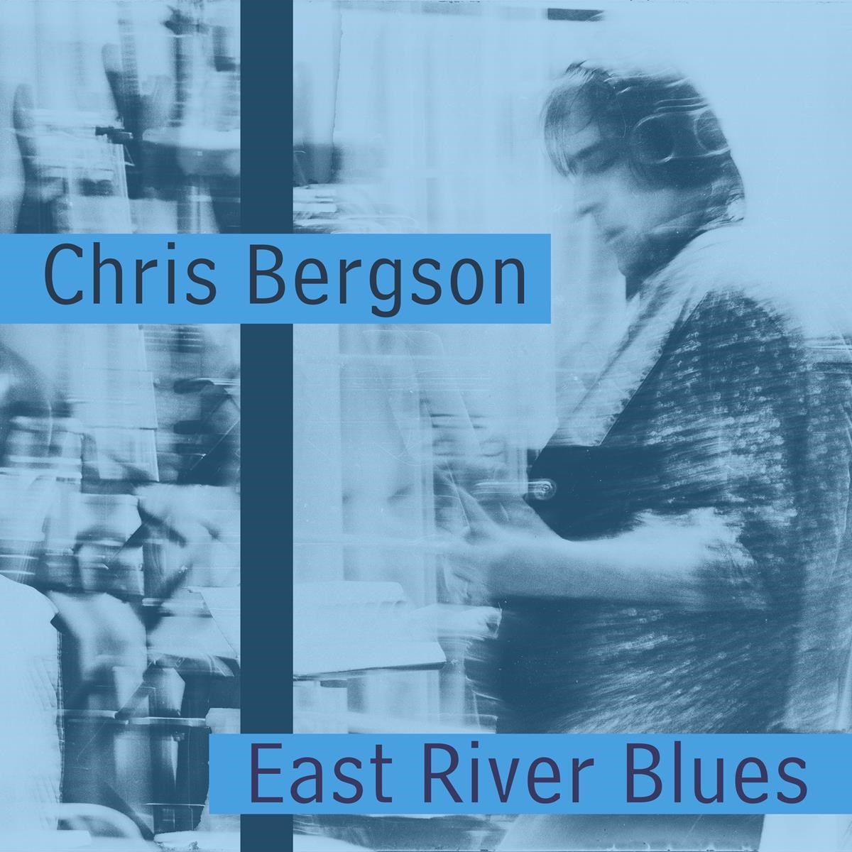 Afbeelding van Chris Bergson - East River Blues