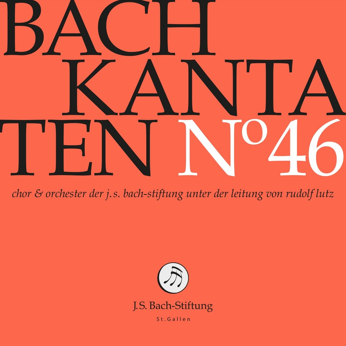 Afbeelding van Choir & Orchestra Of The J.S. Bach Foundation, Rudolf Lutz - Bach Kantaten No 46