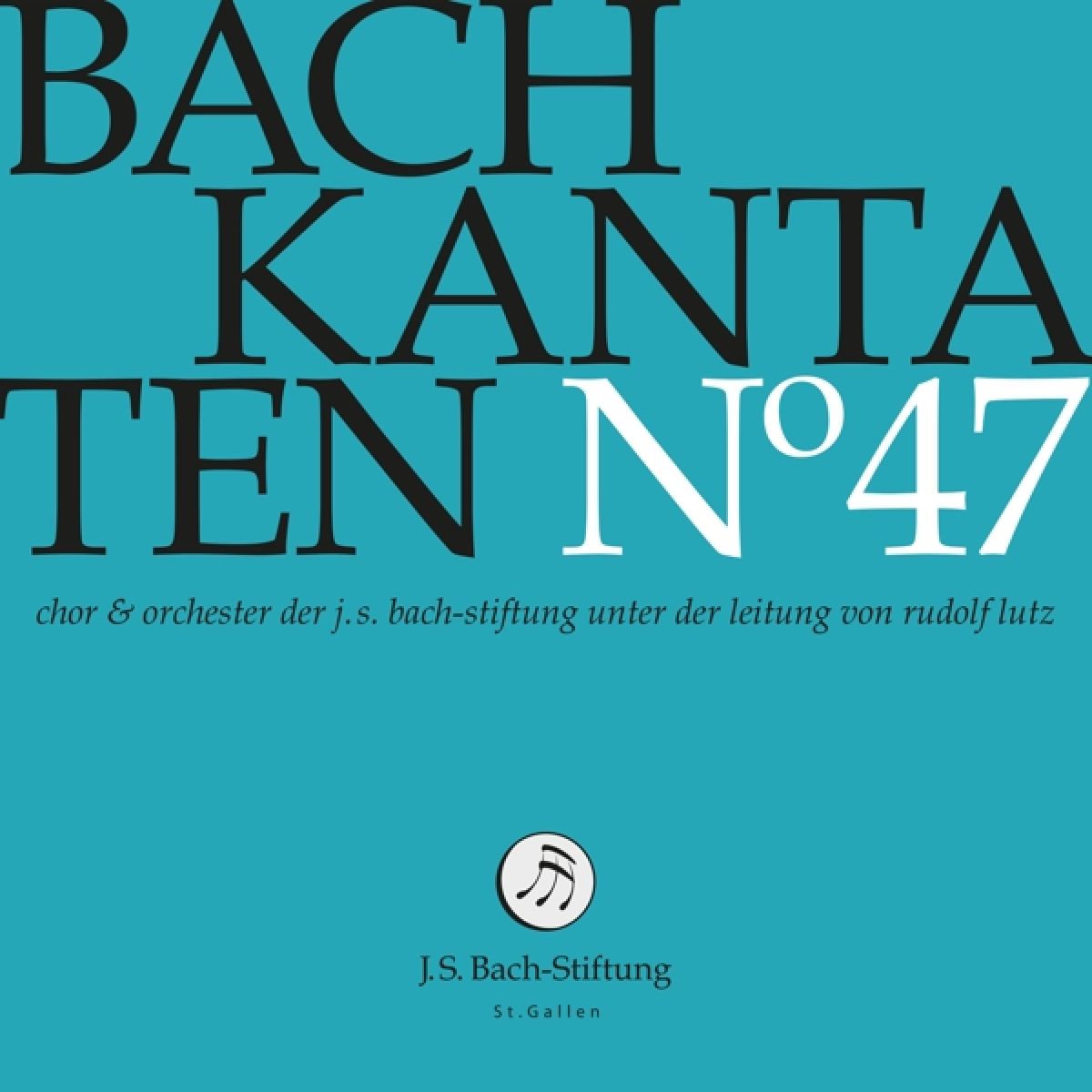 Afbeelding van Choir & Orchestra Of The J.S. Bach Foundation - J.S. Bach: Kantaten No 47