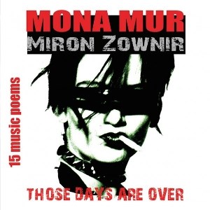 Afbeelding van Mona Mur & Miron Zownir - Those Days Are Over
