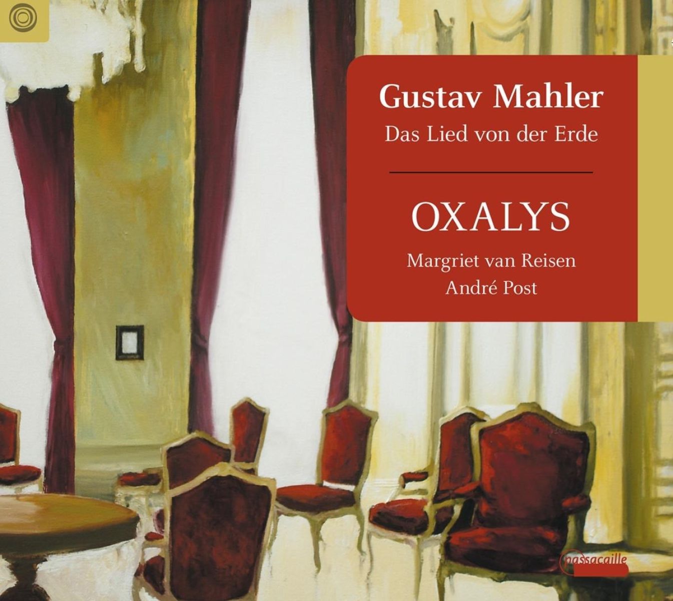 Oxalys, Margriet van Reisen, André Post - Gustav Mahler: Das Lied Von Der Erde