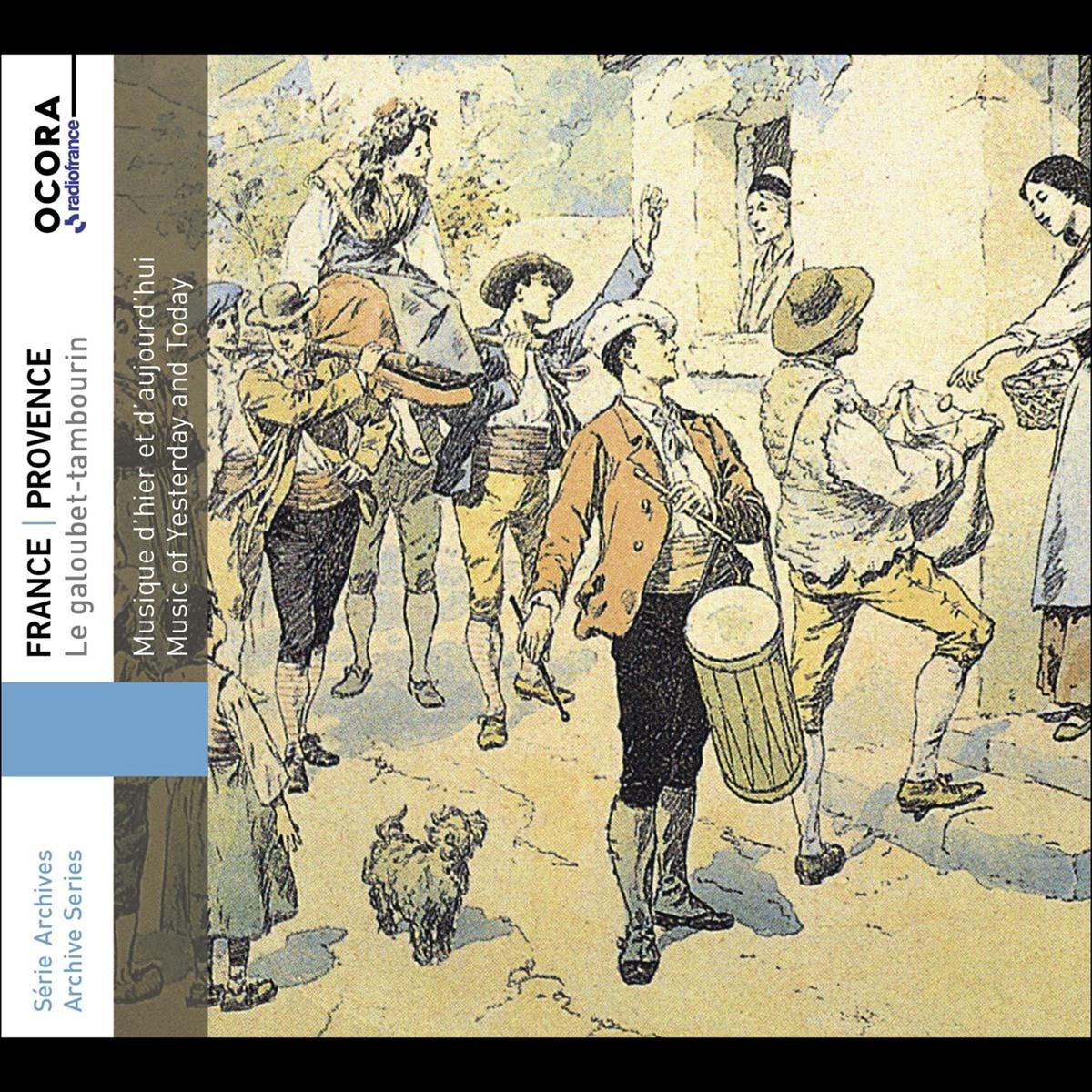 Michel Montanaro, Ensemble De Flutets-Tambourins - France-Provence, Le Galoubet-Tambourin, Music of Yesterday and Today