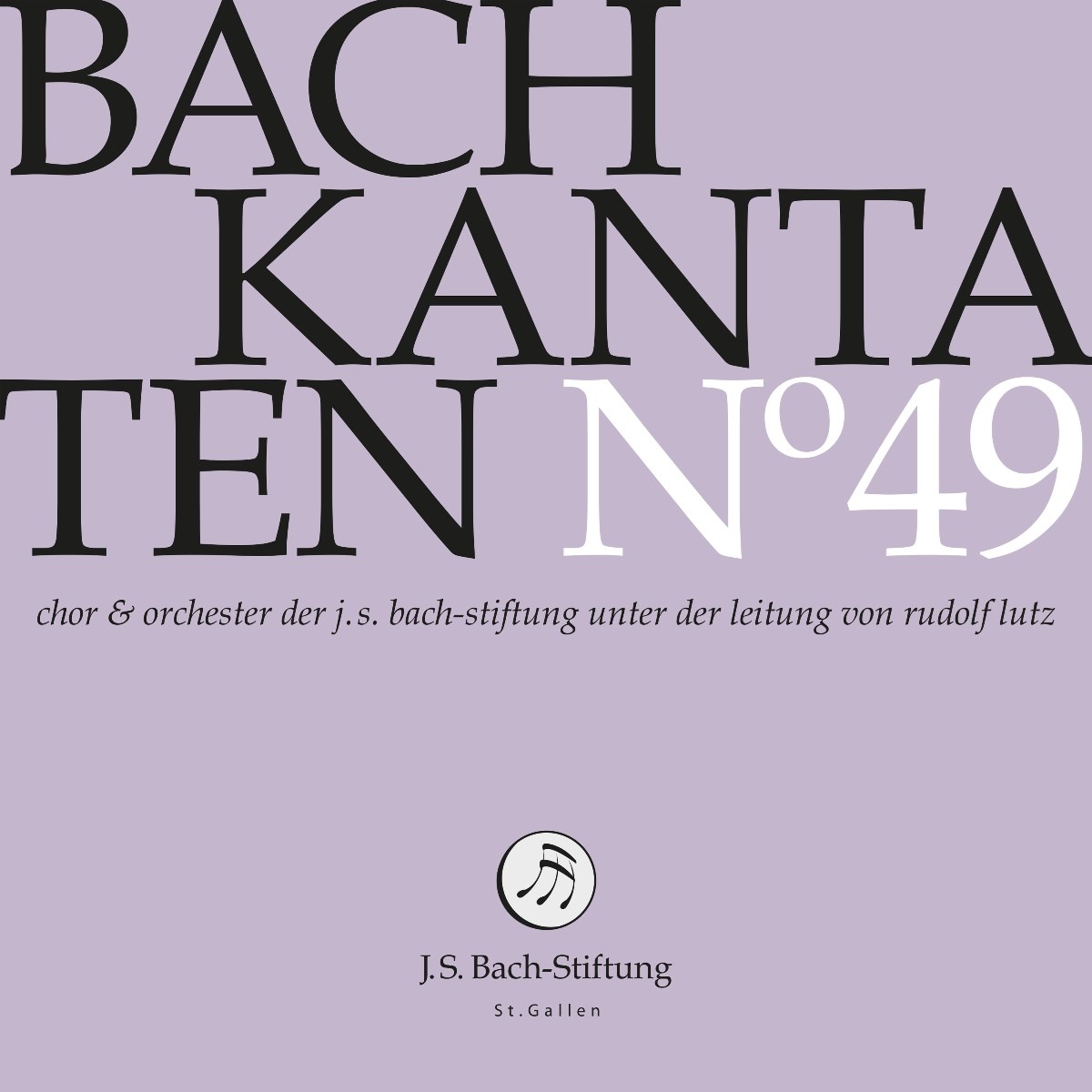Afbeelding van Choir & Orchestra Of The J.S. Bach Foundation, Rudolf Lutz - J.S. Bach: Kantaten N°49