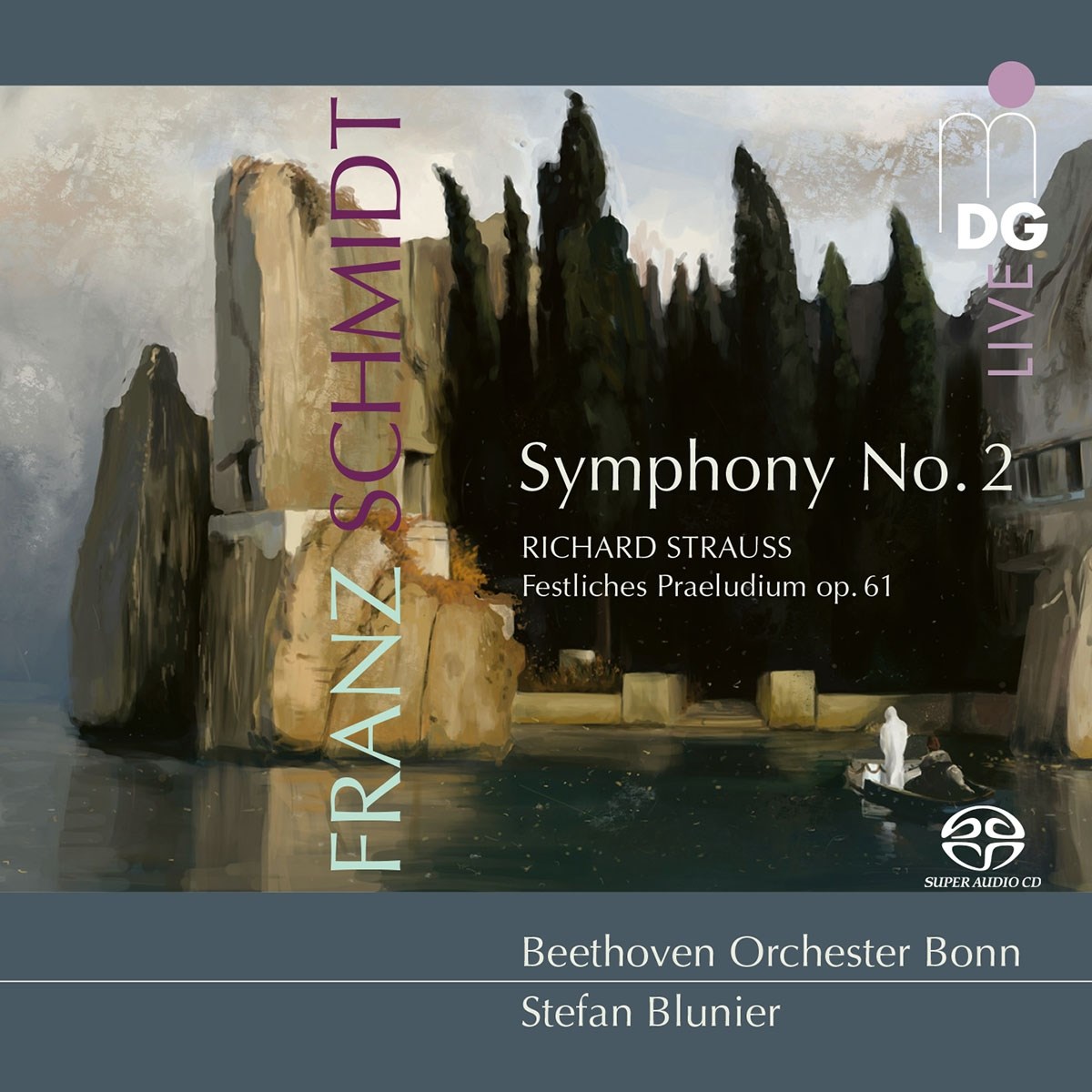 Beethoven Orchestra Bonn, Stefan Blunier - Schmidt: Symphony No.2/Strauss: Festival Prelude Op. 61