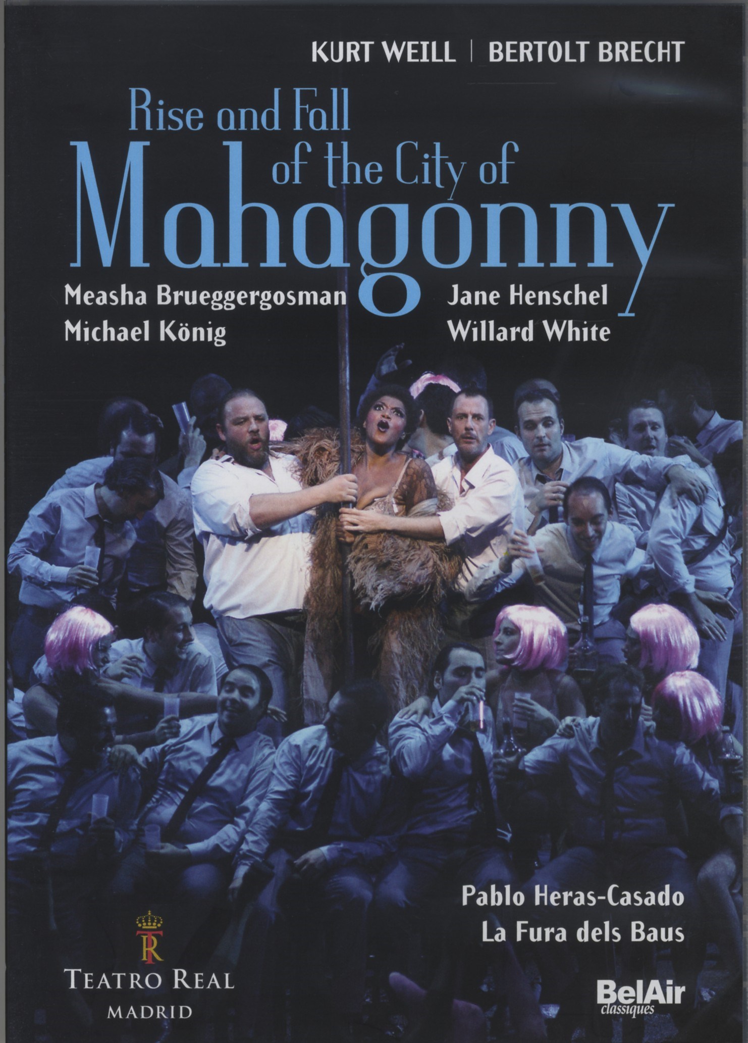 Choir And Orchestra Of Teatro Real - Weill: Rise And Fall Of The City Of Mahagonny
