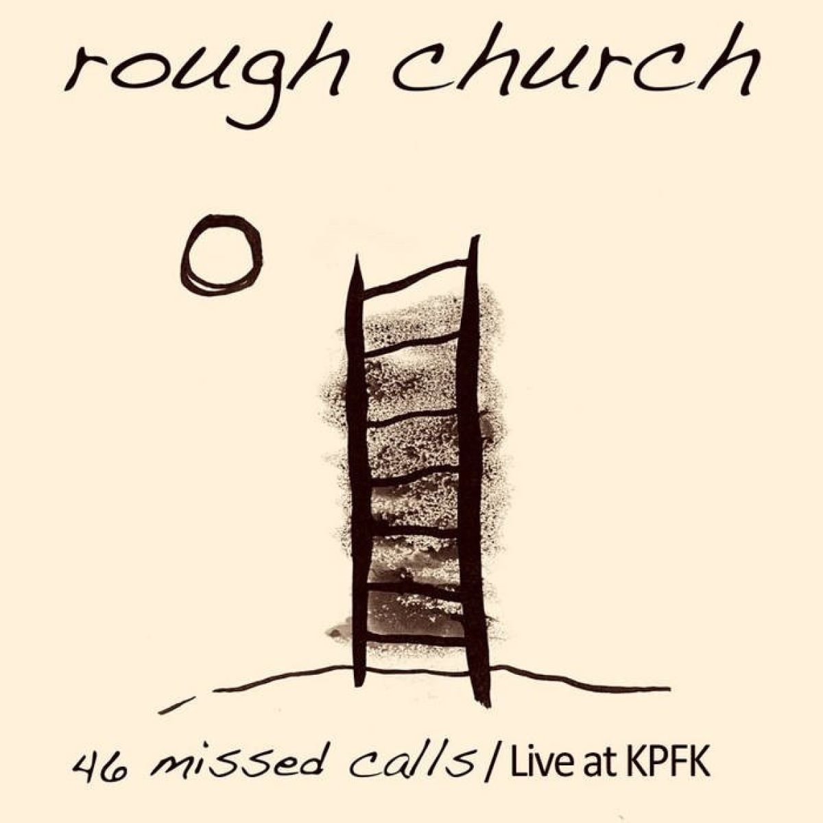 Rough Church - 46 Missed Calls/Live At KPFK