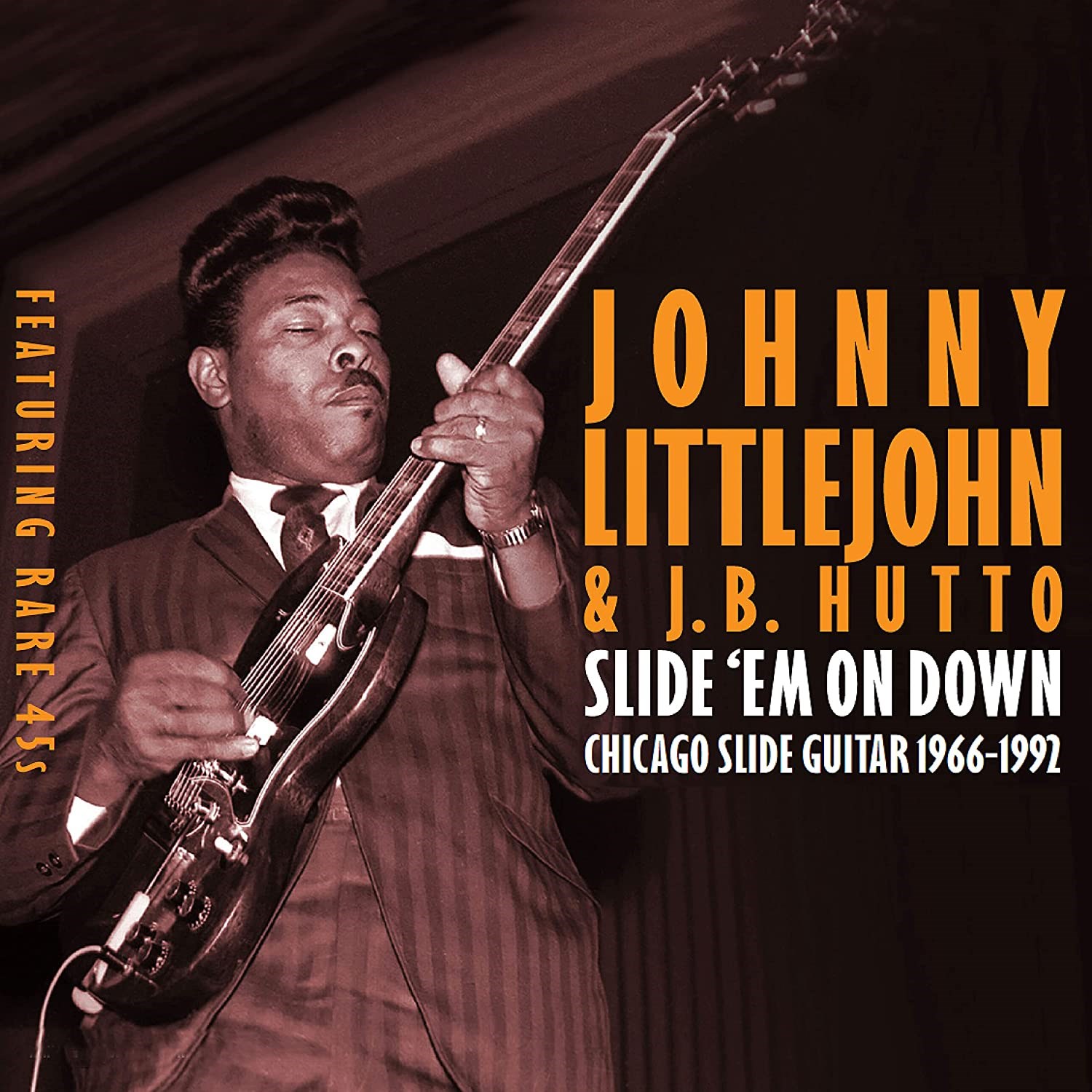 Johnny Littlejohn & J.B. Hutto - Slide 'Em On Down Chicago Slide Guitar 1966-1992