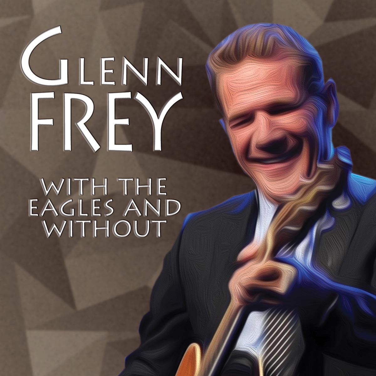 Glenn Frey - With The Eagles And Without