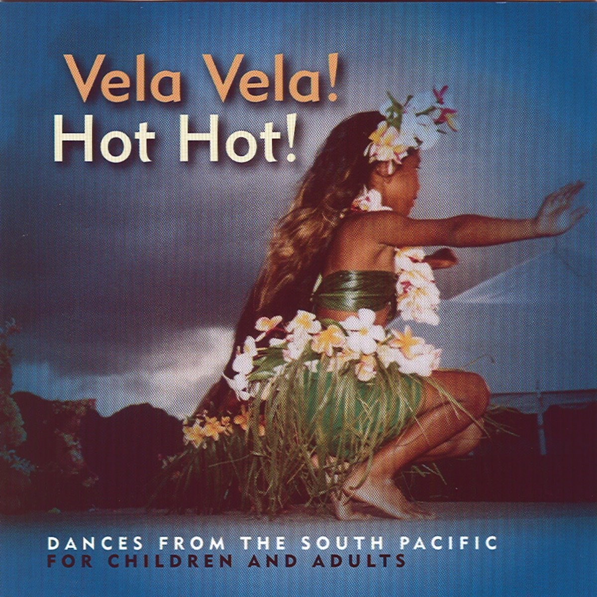 Afbeelding van Various Artists - Vela Vela! Hot Hot! Dances From The South Pacific