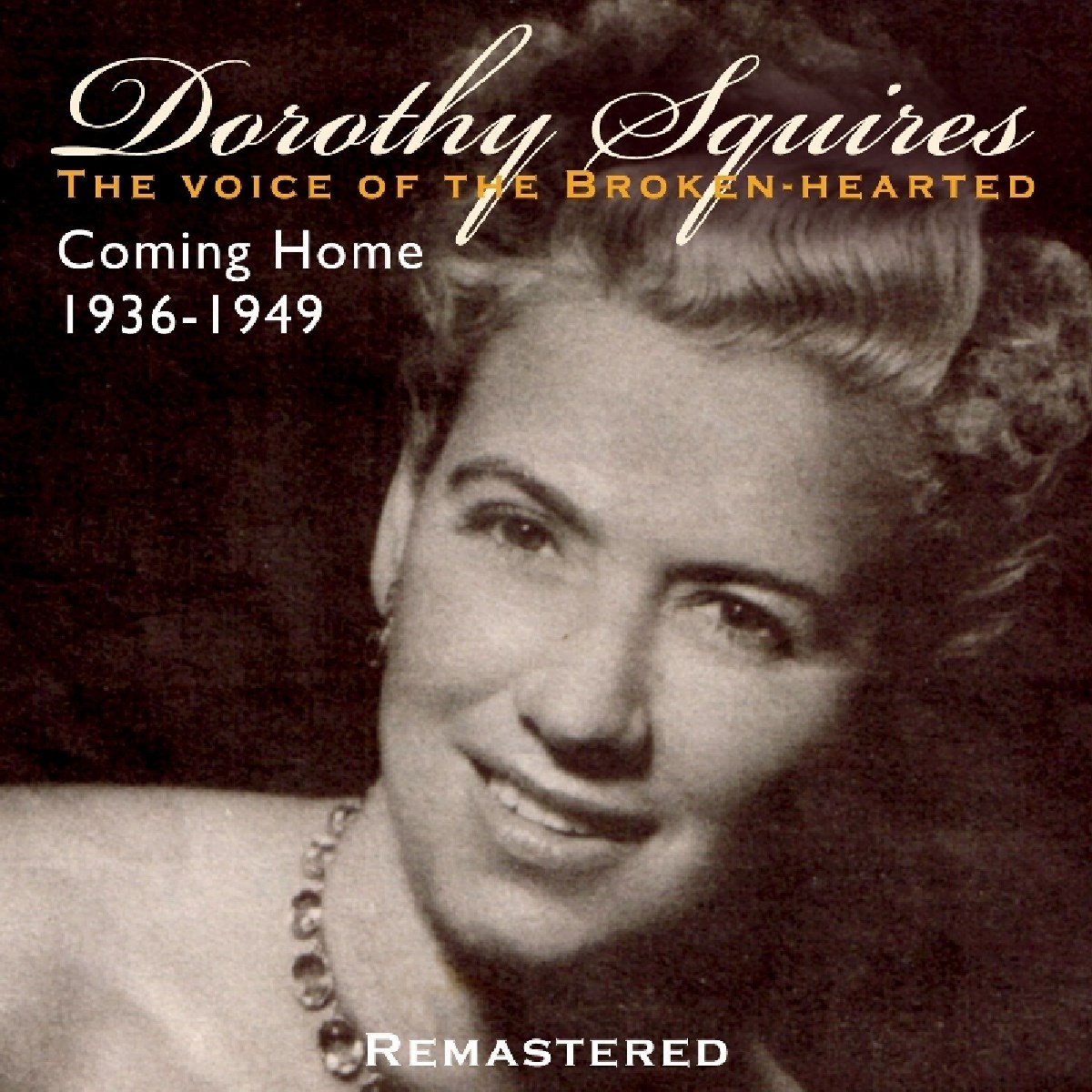 Afbeelding van Dorothy Squires - The Voice Of The Broken Hearted - 1936-1949