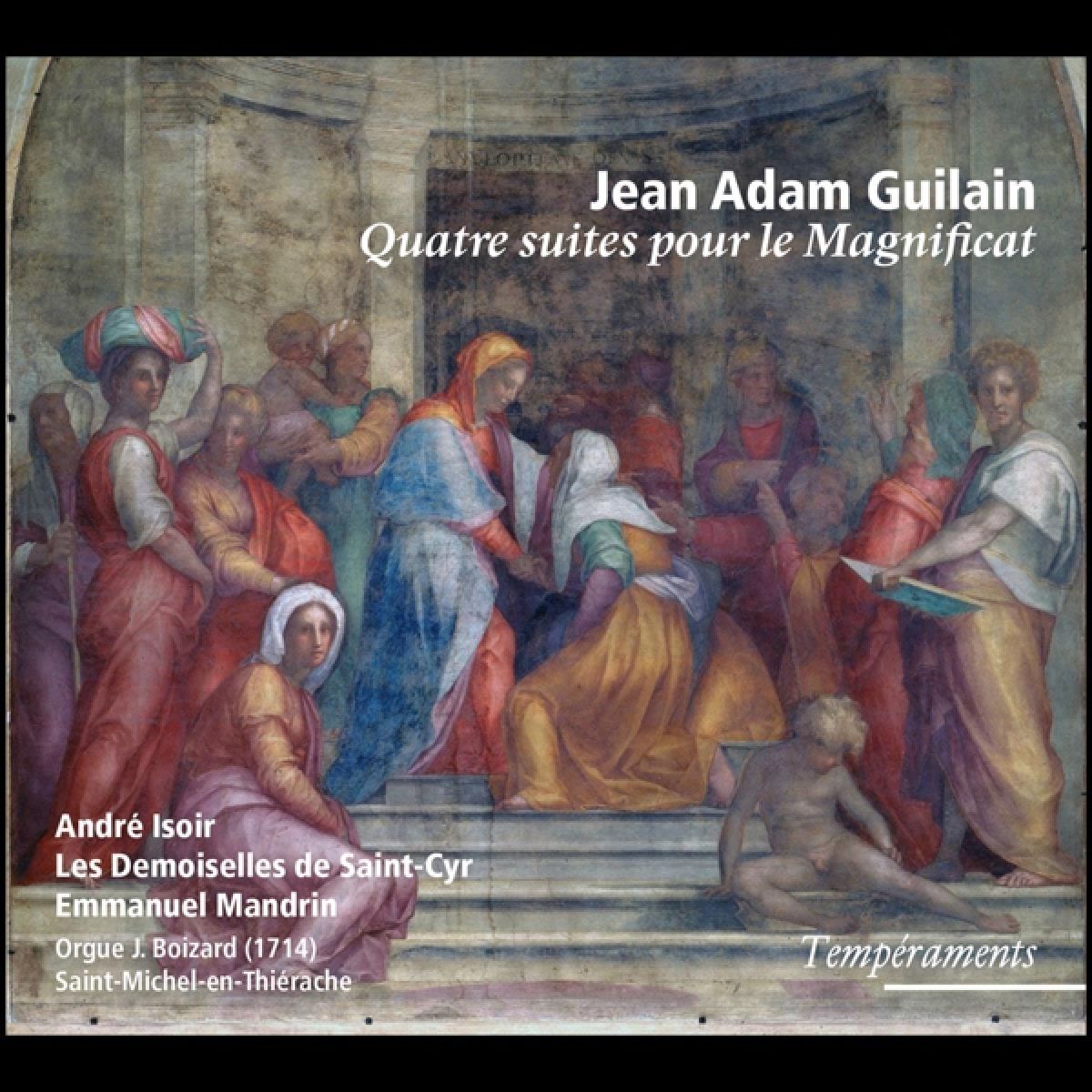 André Isoir, Les Demoiselles De Saint-Cyr, Emmanuel Mandrin - Guilain: Quatre Suites Pour Le Magnificat