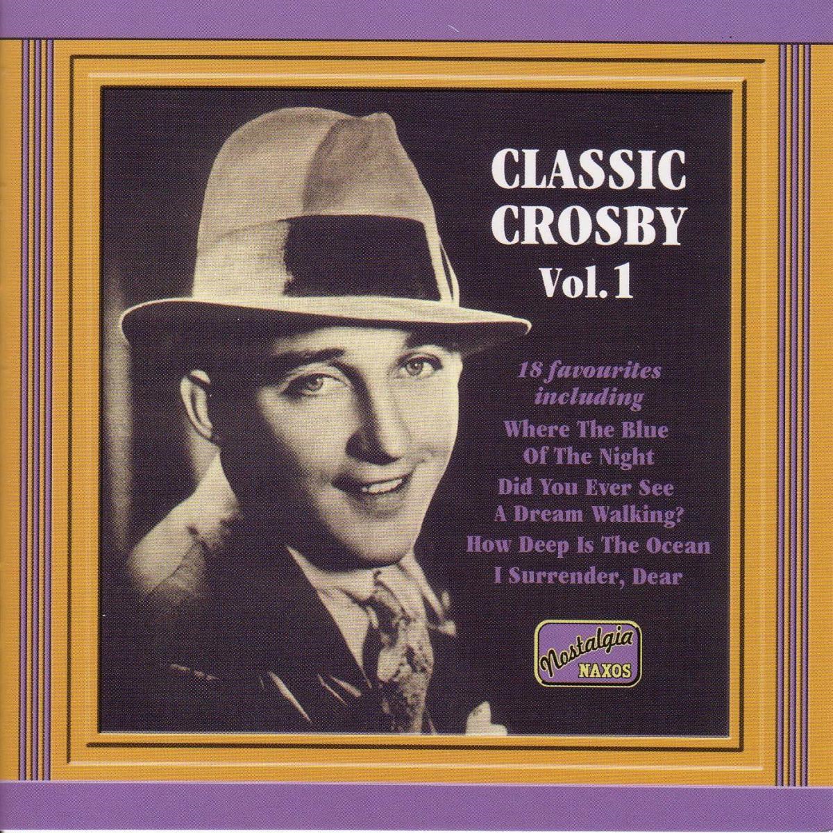 Bing Crosby - Classic Crosby 1: