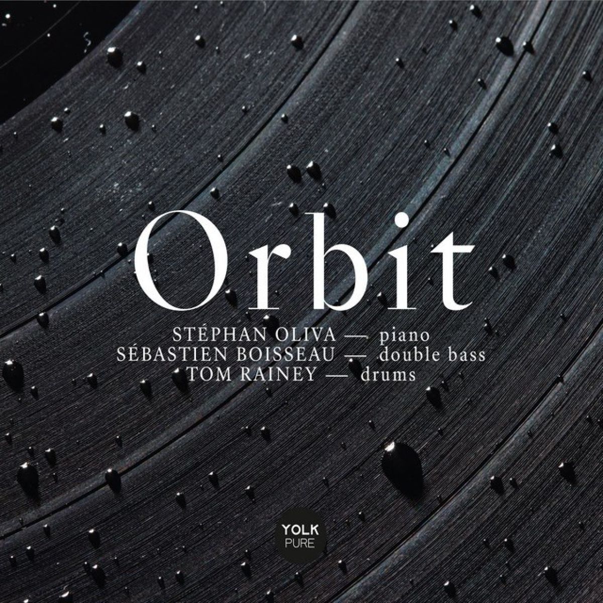 Afbeelding van Stephan Oliva, Sébastien Boisseau, Tom Rainey - Orbit
