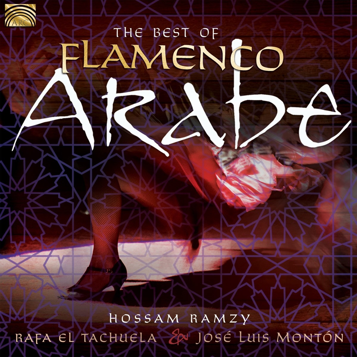 Hossam Ramzy, Rafa El Tachuela & José Luis Montón - The Best Of Flamenco Arabe