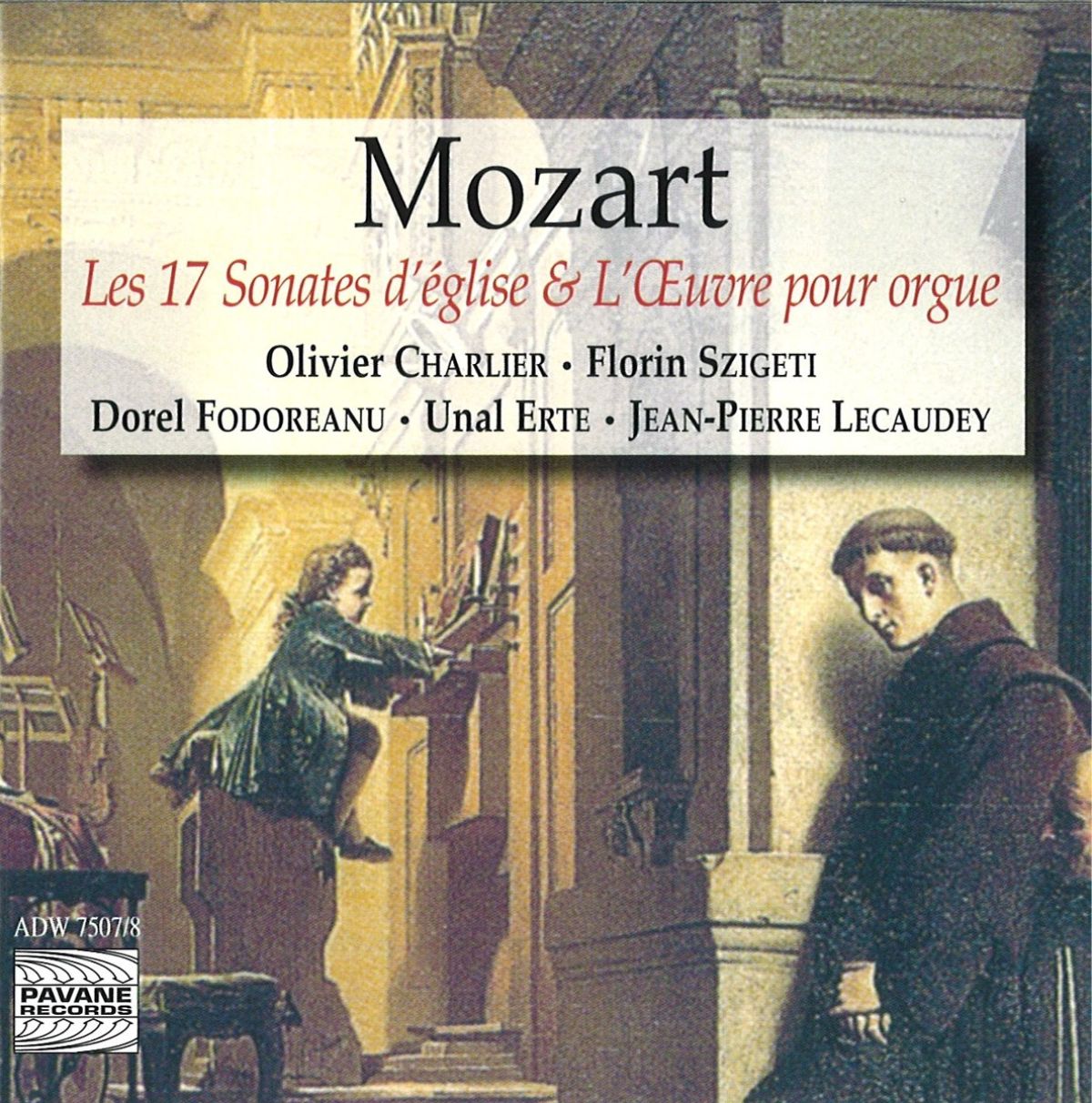 Afbeelding van Olivier Charlier, Florin Szigeti, Unal Erte, Dorel Fodoreanu - Mozart: 17 Sonates D'Eglise & Oeuvre Pour Orgue