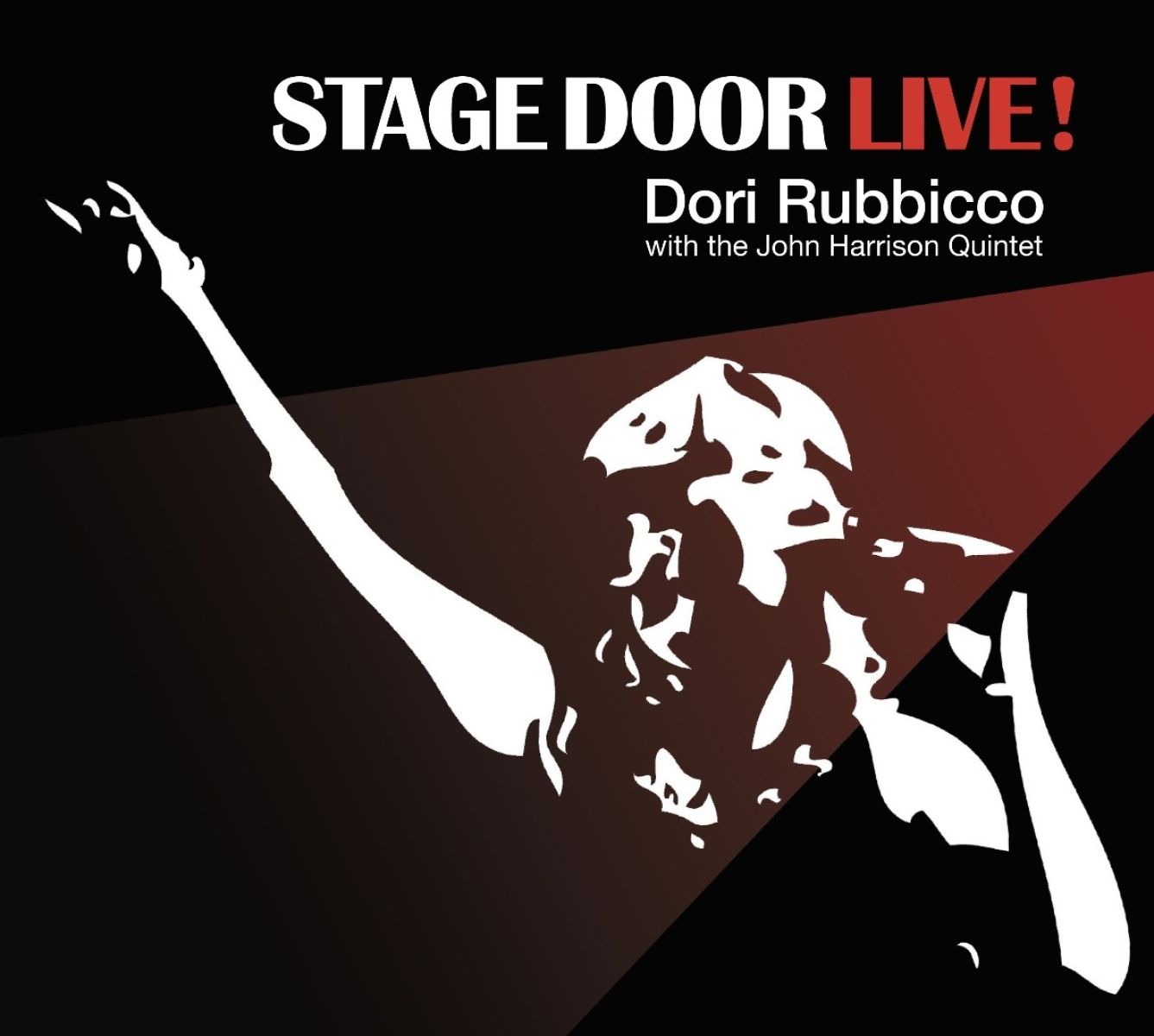Dori Rubbicco & The John Harrison Quintet - Stage Door Live!