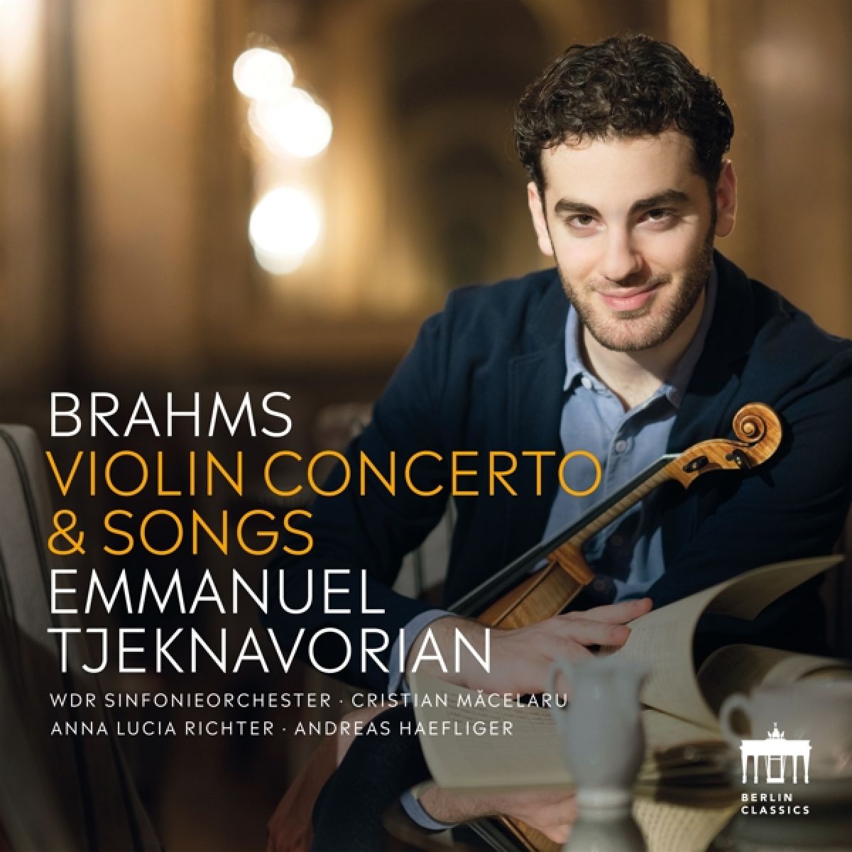 Emmanuel Tjeknavorian, WDR Sinfonieorchester Köln, Cristian Macelaru, Anna Lucia Richter, Andreas Haefliger - Brahms: Violin Concerto & Songs