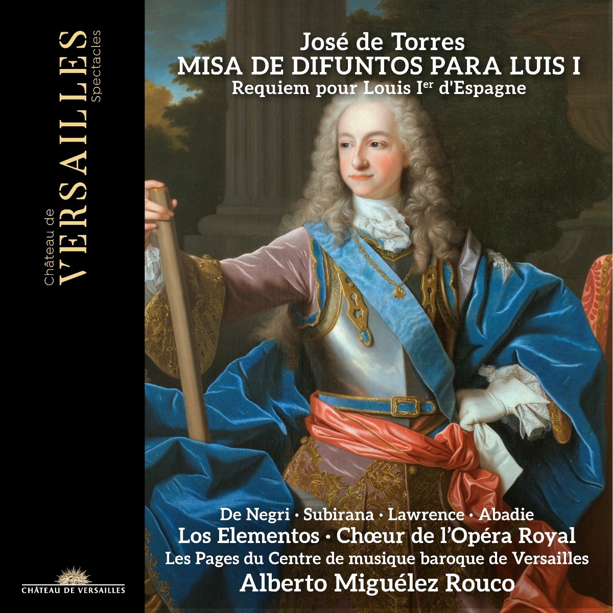 Afbeelding van Alberto Miguelez Rouco, Los Elementos, Les Pages Du Centre De Musique Baroque De Versailles, Choeur De L'opera Royal - Misa De Difuntos Para Luis I