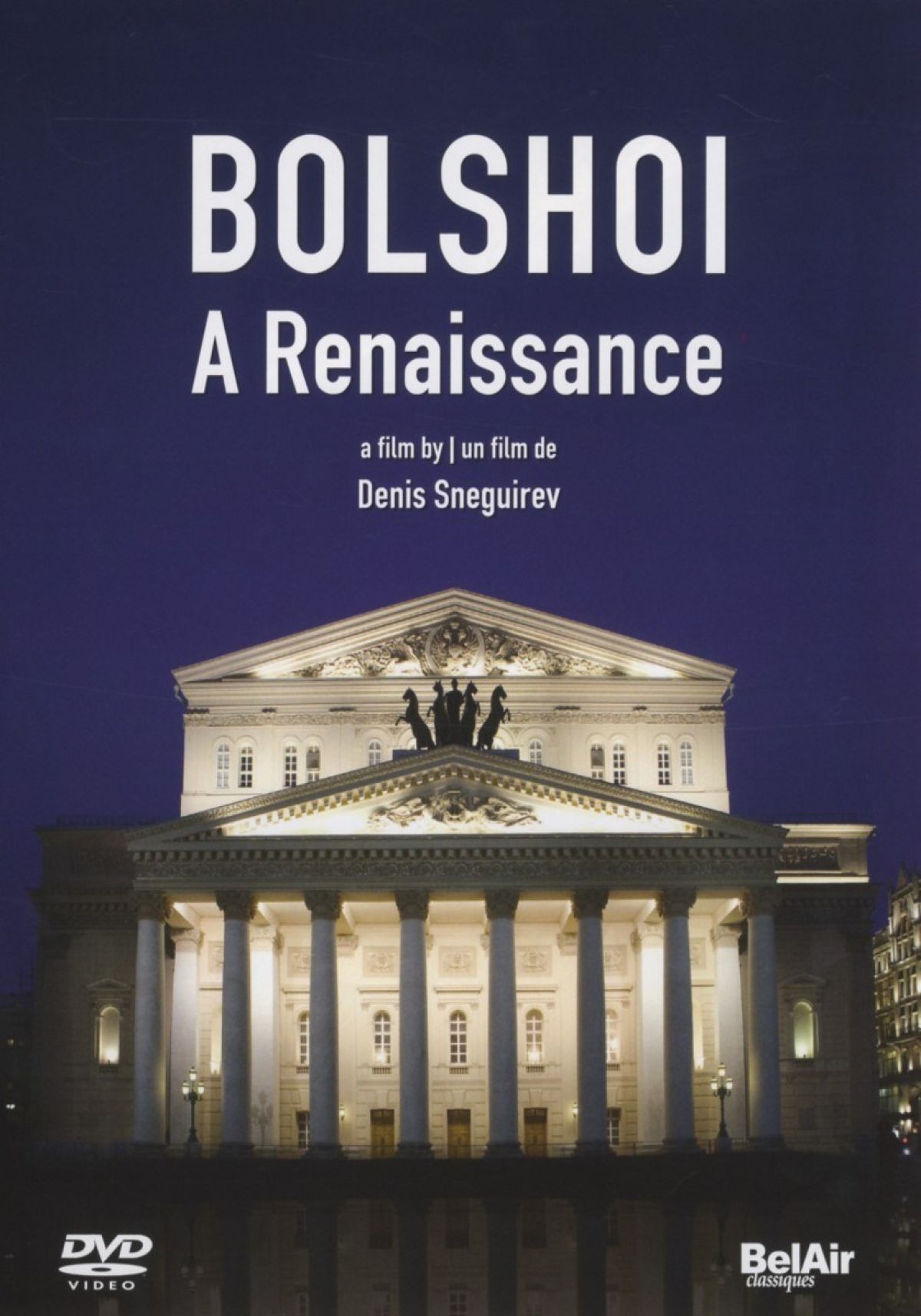Bolshoi Theatre - Bolshoi A Renaissance