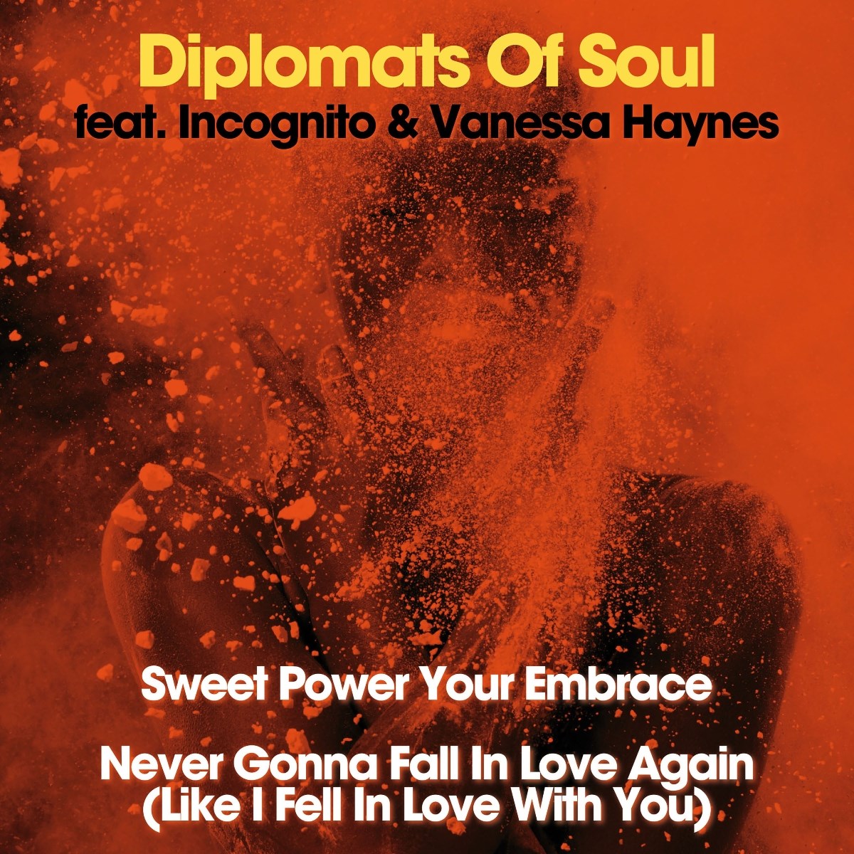 Diplomats Of Soul - Sweet Power Your Embrace / Never Gonna Fall In Love Again