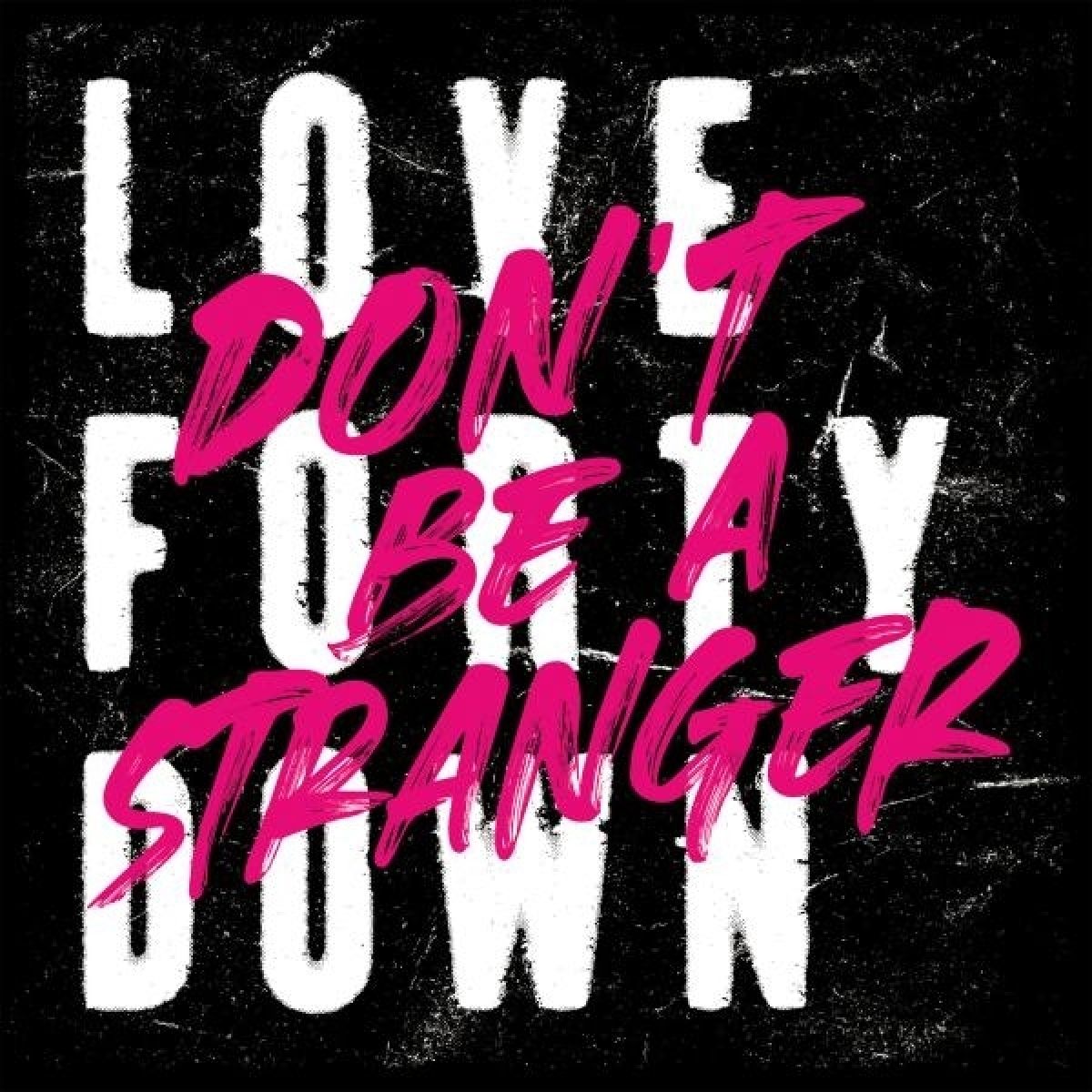 Afbeelding van Love Forty Down - Don't Be A Stranger