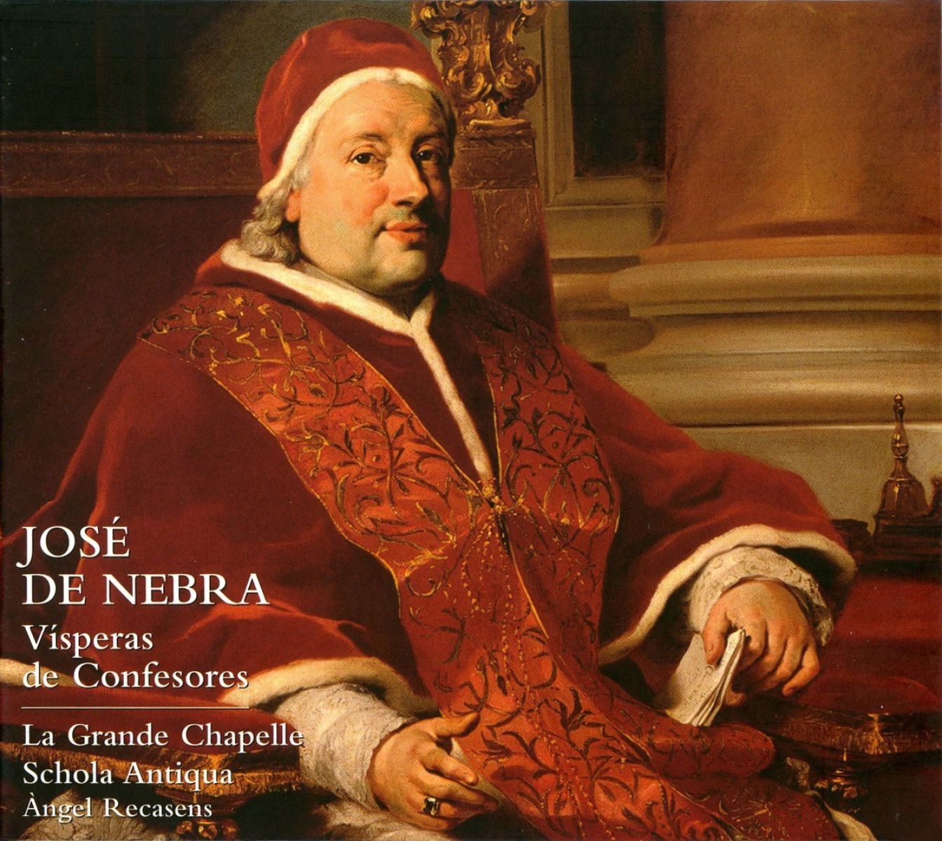 La Grande Chapelle, Schola Antiqua, Àngel Recasens, José de Nebra - De Nebra: Visperas De Confesores
