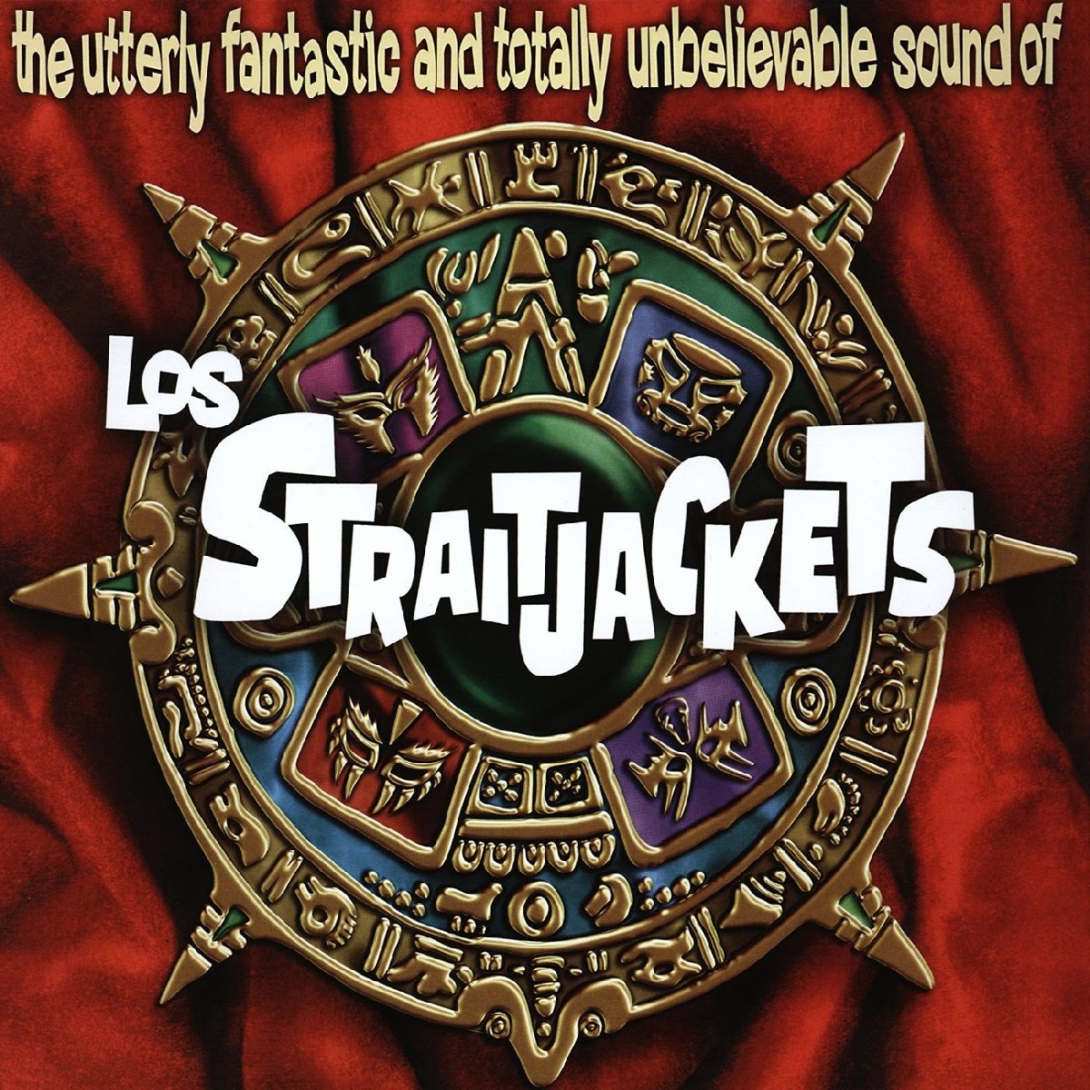 Afbeelding van Utterly Fantastic And Totally Unbelievable Sounds Of Los Straitjackets