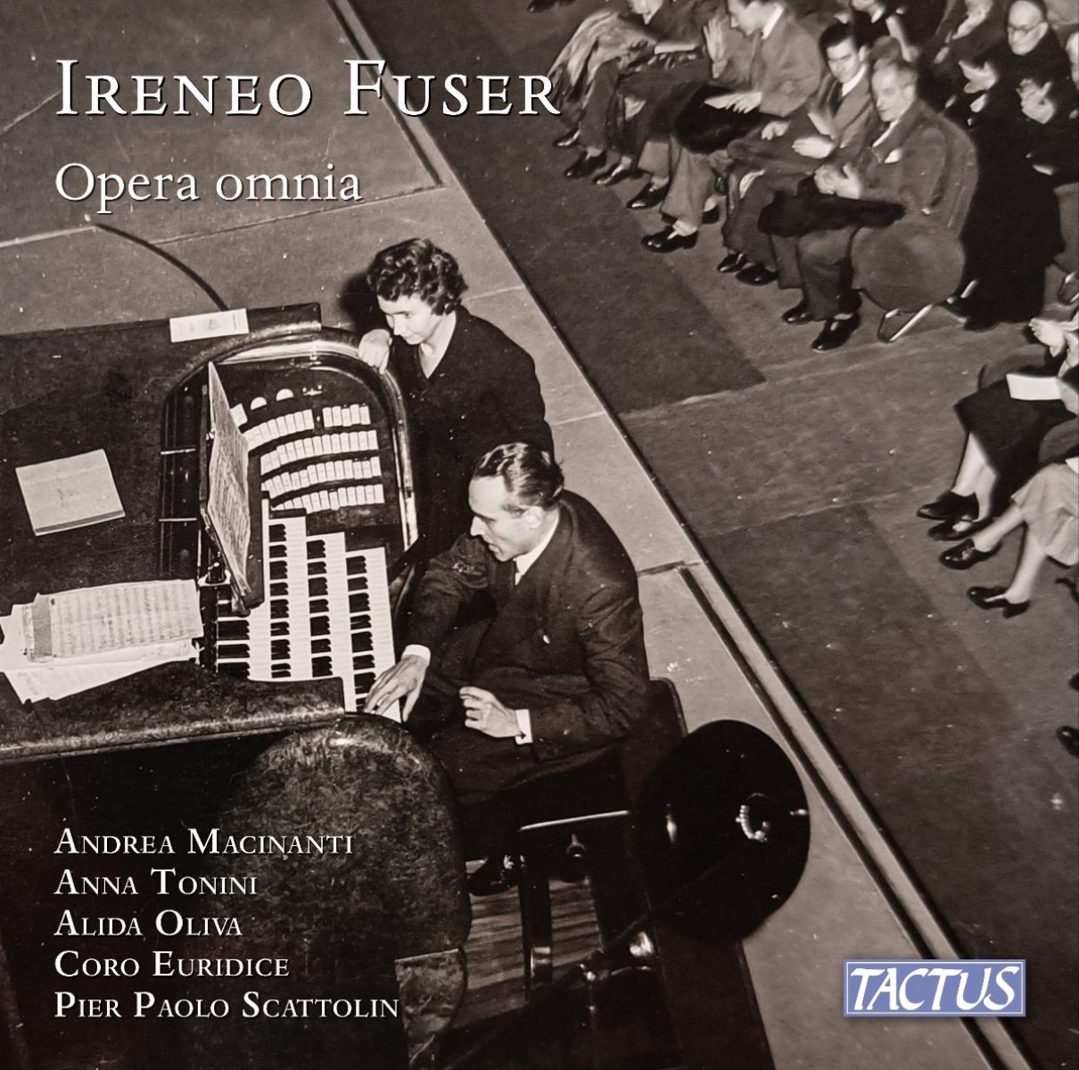 Afbeelding van Andrea Macinanti, Anna Tonini, Alida Oliva, Coro Euridice, Pier Paolo Scattolin - Fuser: Opera Omnia