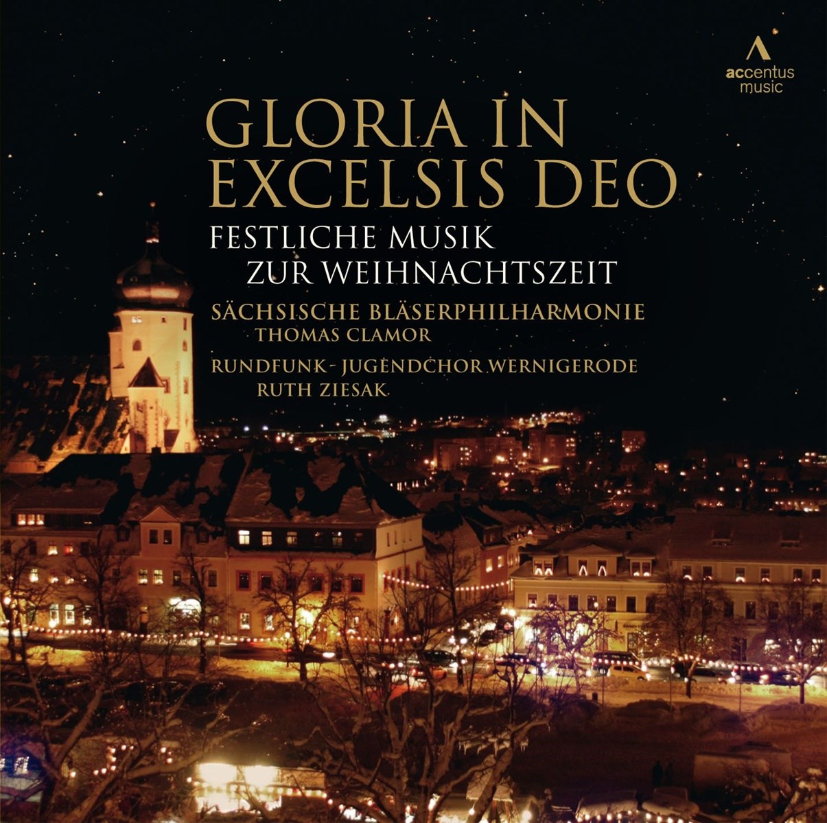 Sächsische Bläserphilharmonie, Thomas Clamor, Rundfunk-Jugendchor Wernigerode, Ruth Ziesak - Gloria In Excelsis Deo: Festliche Musik Zur Weihnachtszeit