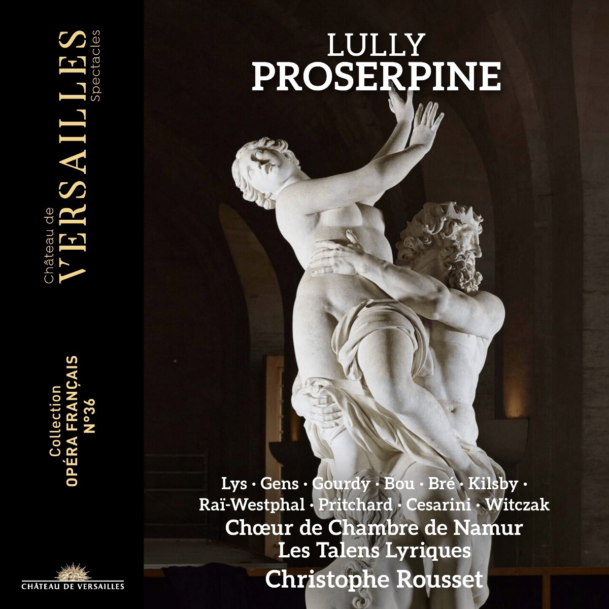 Christophe Rousset, Veronique Gens, Olivier Gourdy, Choeur De Chambre De Namur, Les Talens Lyriques, Marie Lys - Lully: Proserpine