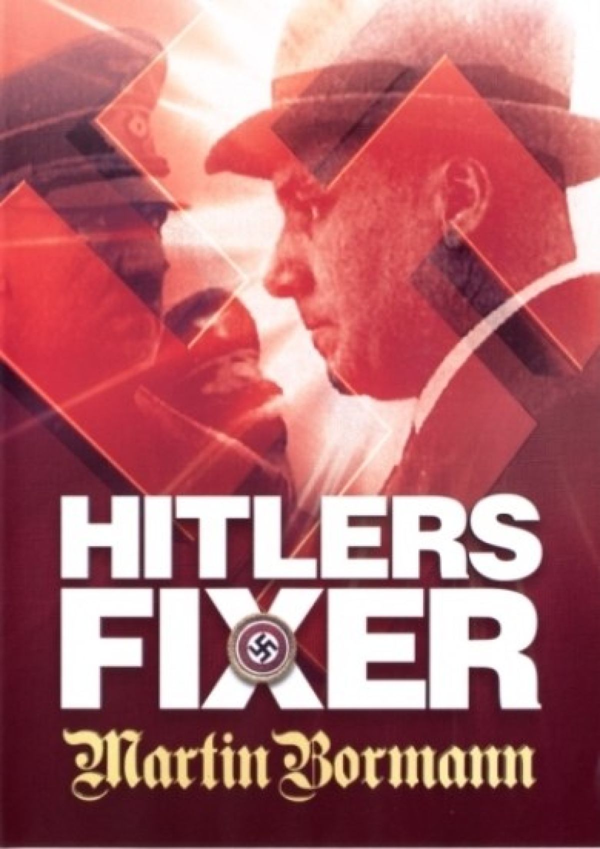Afbeelding van Hitlers fixer - Martin Bormann
