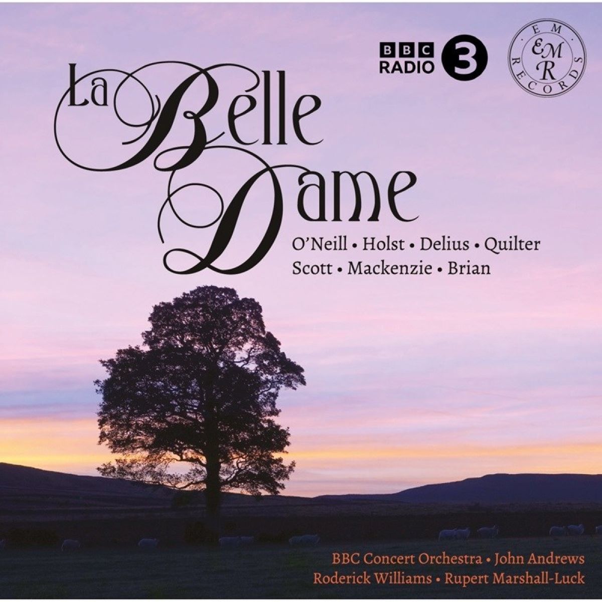 Roderick Williams, Rupert Marshall-Luck, BBC Concert Orchestra & John Andrews - La Belle Dame